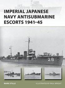 Imperial Japanese Navy Antisubmarine Escorts 1941-45 (New Vanguard)