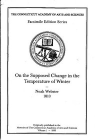 On the supposed change in the temperature of winter (The Connecticut Academy of Arts and Sciences facsimile edition series)