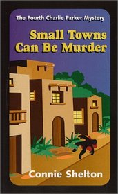 Small Towns Can Be Murder (Charlie Parker, Bk 4)