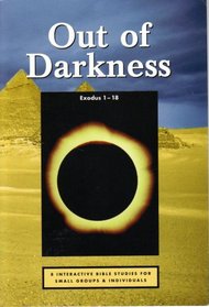 Out Of The Darkness (Exodus 1-18)
