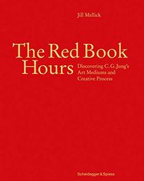 The Red Book Hours: Discovering C.G. Jung's Art Mediums and Creative Process
