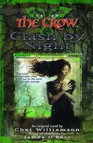The Crow: Clash by Night (The Crow, No 3)