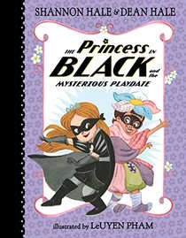 The Princess in Black and the Mysterious Playdate (Princess in Black, Bk 5)