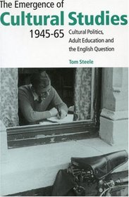 The Emergence of Cultural Studies: 1945-65
