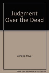 Judgment Over the Dead
