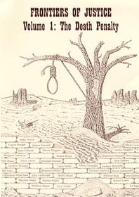 Frontiers of Justice: Death Penalty (Frontiers of Justice, Vol 1)