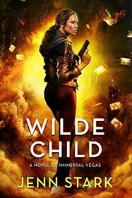 Wilde Child (Immortal Vegas, Bk 7)