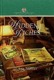 Hidden Riches (Secrets from Grandma's Attic, Bk 6)