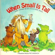 When Small is Tall: And Other Read-Together Tales