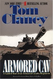 Armored Cav: A Guided Tour of an Armored Cavalry Regiment