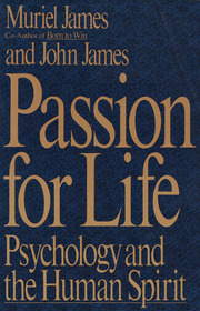 Passion for Life: Psychology and the Human Spirit