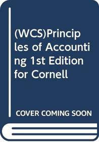 (WCS)Principles of Accounting 1st Edition for Cornell