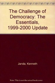 The Challenge of Democracy: The Essentials, 1999-2000 Update