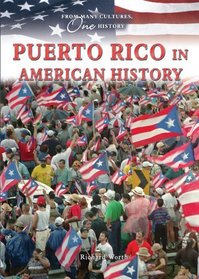 Puerto Rico in American History (From Many Cultures, One History)