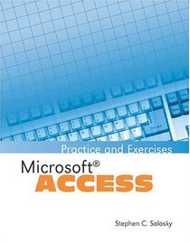 Microsoft Access: Practice and Exercises