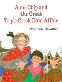 Aunt Chip & the Great Triple Creek Dam Affair