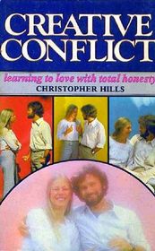 Creative Conflict:: Learning to Love With Total Honesty