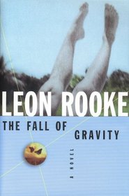 The fall of gravity: A novel