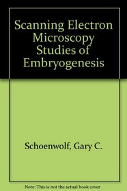 Scanning Electron Microscopy Studies of Embryogenesis