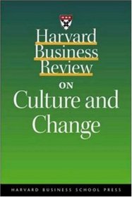 Harvard Business Review on Culture and Change