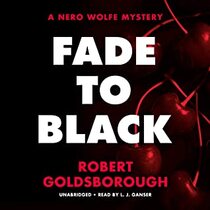 Fade to Black (Rex Stout's Nero Wolfe, Bk 5) (Audio CD) (Unabridged)