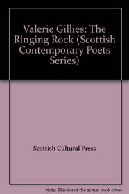 Valerie Gillies: The Ringing Rock (Scottish Contemporary Poets Series)