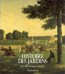 Histoire des jardins de la renaissance  nos jours