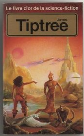 Le Livre d'Or de la science-fiction : James Tiptree