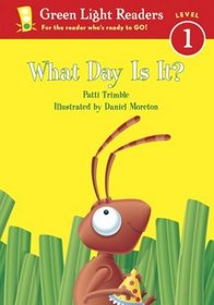 What Day Is It? (Green Light Readers Level 1)