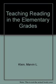 Teaching Reading in the Elementary Grades