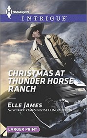 Christmas at Thunder Horse Ranch (Thunder Horse, Bk 4) (Harlequin Intrigue, No 1525) (Larger Print)