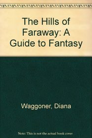 The Hills of Faraway: A Guide to Fantasy
