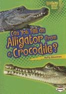 Can You Tell an Alligator from a Crocodile? (Lightning Bolt Books: Animal Look-Alikes)