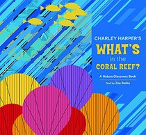 Charley Harper's What's in the Coral Reef (Nature Discovery Books)