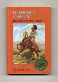 Hashknife Cowboy: Recollections of Mack Hughes