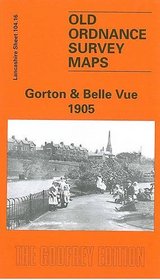 Gorton and Belle Vue (Old O.S. Maps of Lancashire)