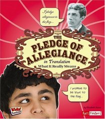The Pledge of Allegiance in Translation: What It Really Means (Fact Finders, Kids' Translations)