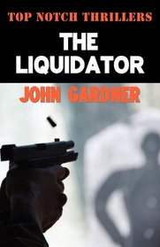 The Liquidator (Top Notch Thrillers)