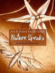 Nature Speaks: Art & Poetry for the Earth