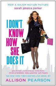 I Don't Know How She Does it (Movie Tie-in Edition) (Vintage Contemporaries)