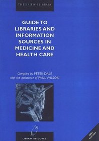 Guide to Libraries and Information Sources in Medicine and Health Care: 2001 (Library Resource)