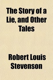 The Story of a Lie, and Other Tales