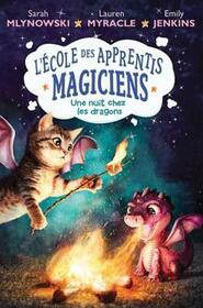 L'ecole des apprentis magiciens (Dragon Overnight) (Upside-Down Magic, Bk 4) (French Edition)