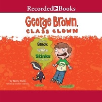 What's Black and White and Stinks All Over? (George Brown, Class Clown, Bk 4) (Audio CD) (Unabridged)