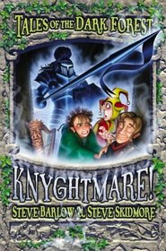 Knyghtmare! (Tales of the Dark Forest)