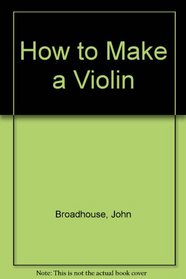 How to Make a Violin