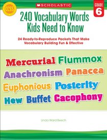 240 Vocabulary Words Kids Need to Know: Grade 6: 24 Ready-to-Reproduce Packets That Make Vocabulary Building Fun & Effective