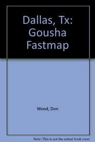 Dallas, Tx (Gousha Fastmap)