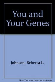 You and Your Genes (National Geographic Reading Expeditions)