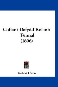Cofiant Dafydd Rolant: Pennal (1896) (Spanish Edition)